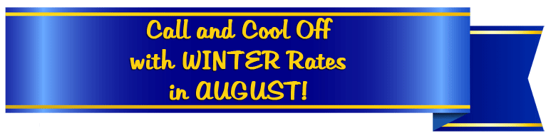 Get WINTER rates in August!
